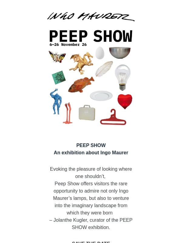 PEEP SHOW | An Exhibition About Ingo Maurer email from Foscarini