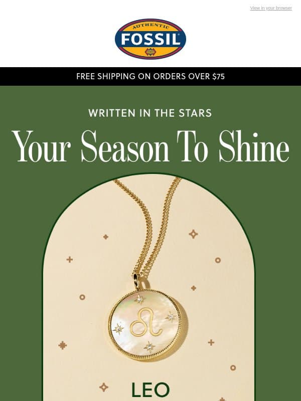 β Itβs Leo Season email from Fossil