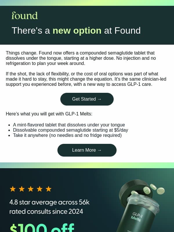 GLP-1 Melts, a dissolvable tablet at a higher starting dose email from Found