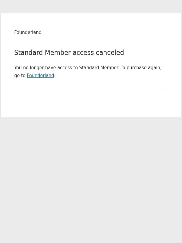 Standard Member access canceled email from Founderland
