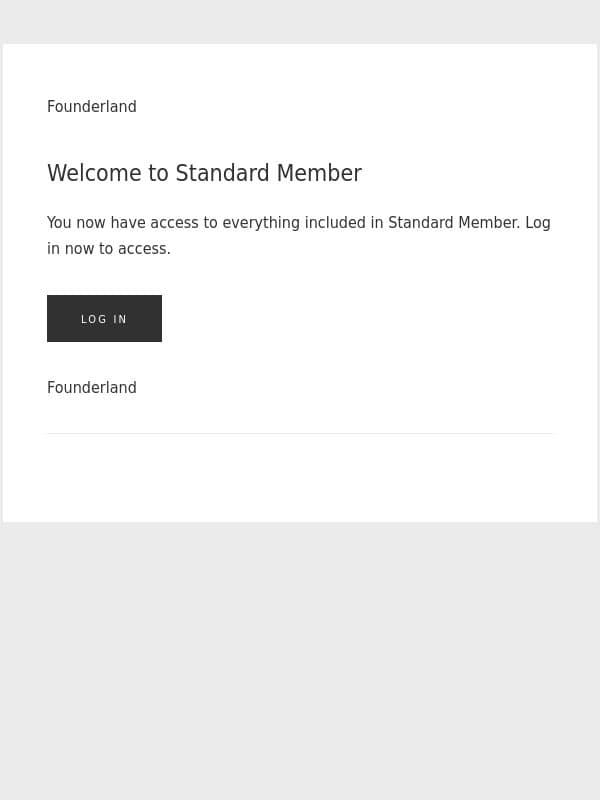 Welcome to Standard Member email from Founderland