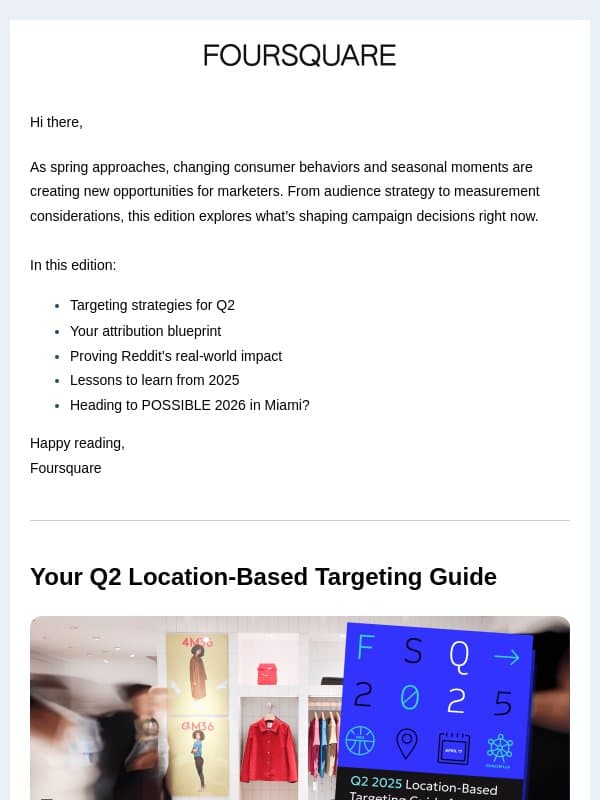 For Q1 into Q2: Targeting strategies, foot traffic context, Attribution blueprint, Reddit case study, and look back at 2025. email from Foursquare