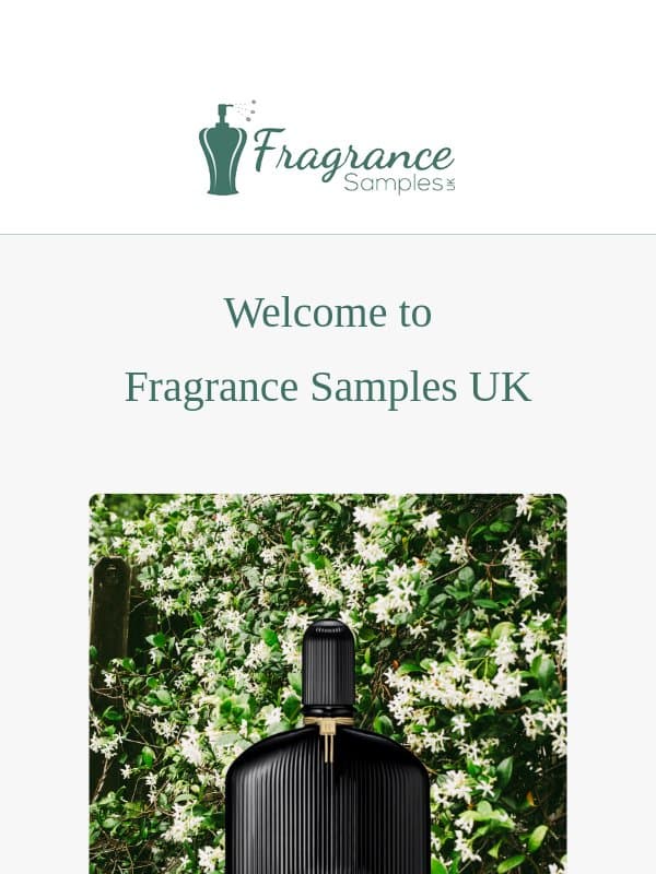Say Hello To Your New Favourite Scent email from Fragrance Samples UK