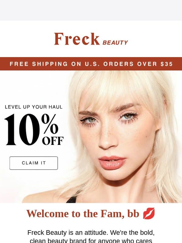 your 10% off just landed email from Freck Beauty
