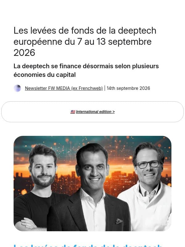 Les levées de fonds de la deeptech européenne du 7 au 13 septembre 2026 email from Frenchweb