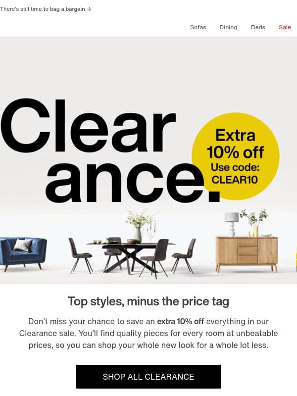🏷️ Extra 10% off! Don’t miss stacked Clearance savings email from Furniture Village