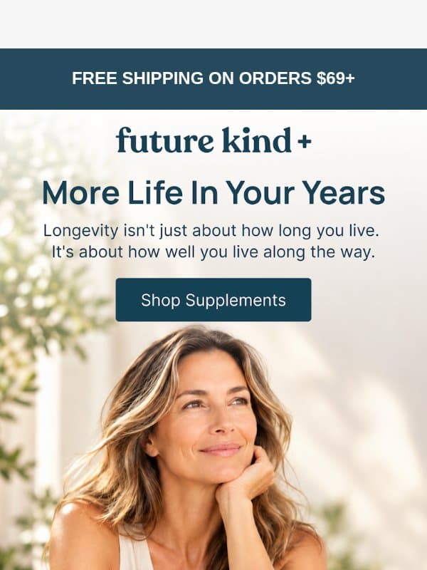 What Does Longevity Really Mean? email from Future Kind