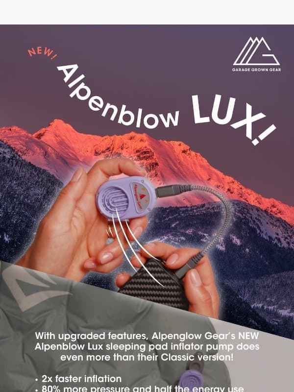 Ready, Set, Inflate with Alpenblow LUX! email from Garage Grown Gear