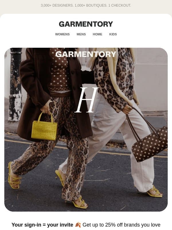 HEY, VIP! You're in 🔓 email from Garmentory
