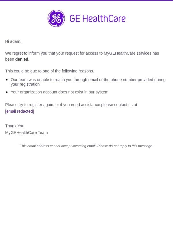 Sorry, your request has been denied email from GE Healthcare