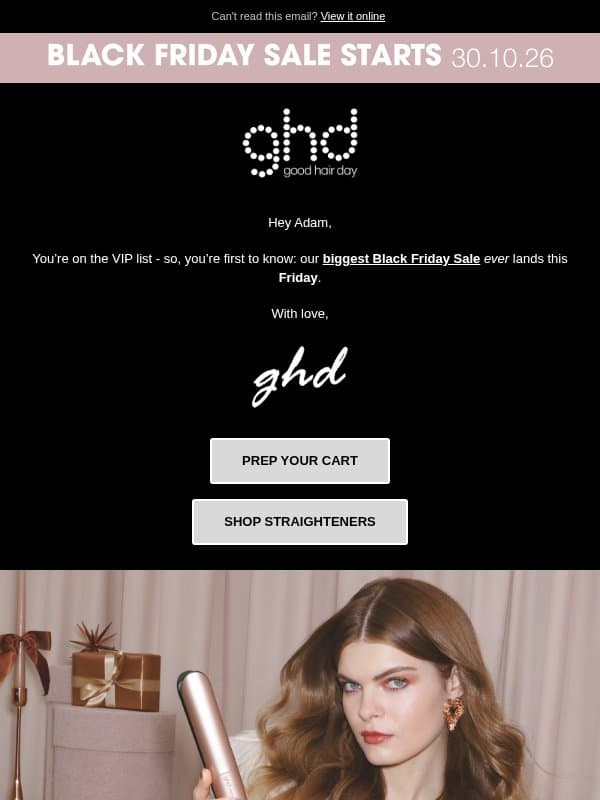 Save The Date: Black Friday Sale Incoming 👀 email from GHD