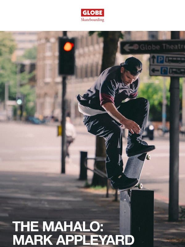 The Mahalo by Mark Appleyard | New Colorway email from Globe Brand