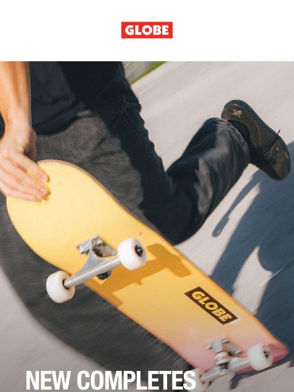 New Complete Skateboards Just Dropped email from Globe Brand