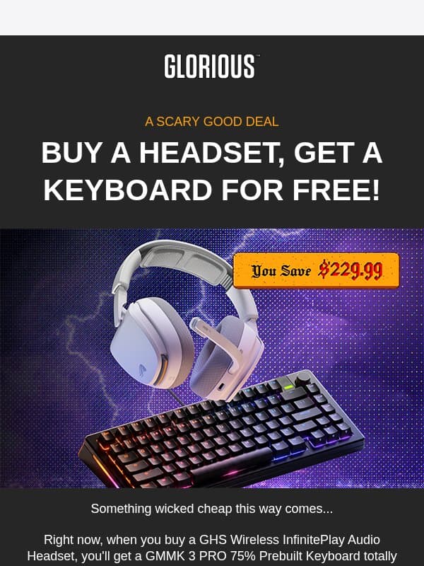 Buy a Headset, Get a Keyboard for FREE email from Glorious PC Gaming Race