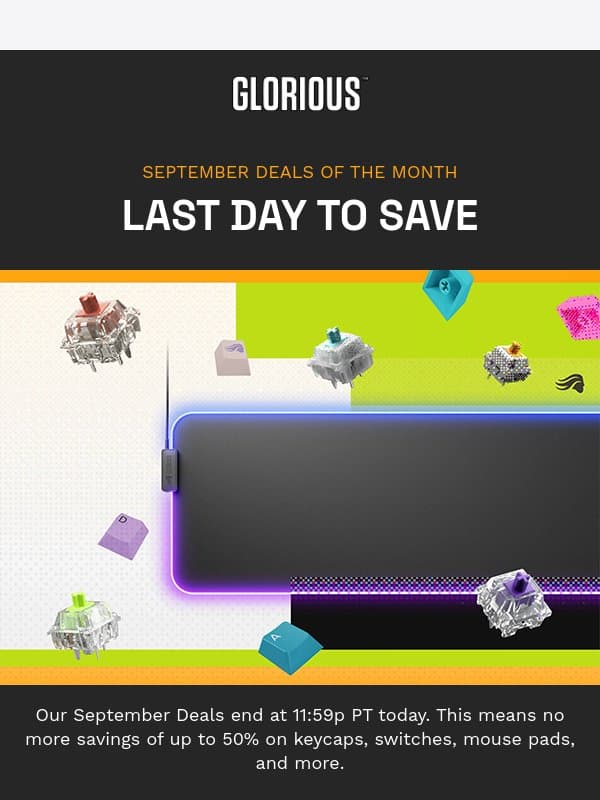 Last Day to Save πΈ email from Glorious PC Gaming Race