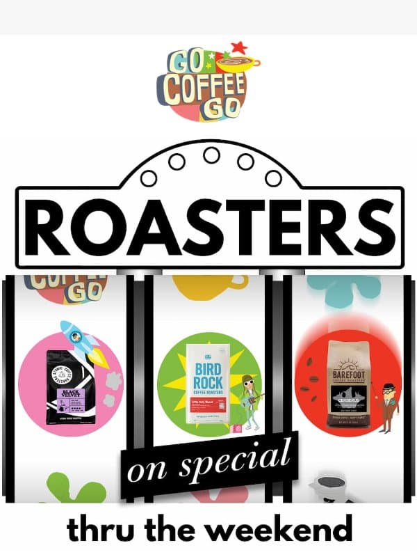 Sip into Savings Thru The Weekend! email from Go Coffee Go