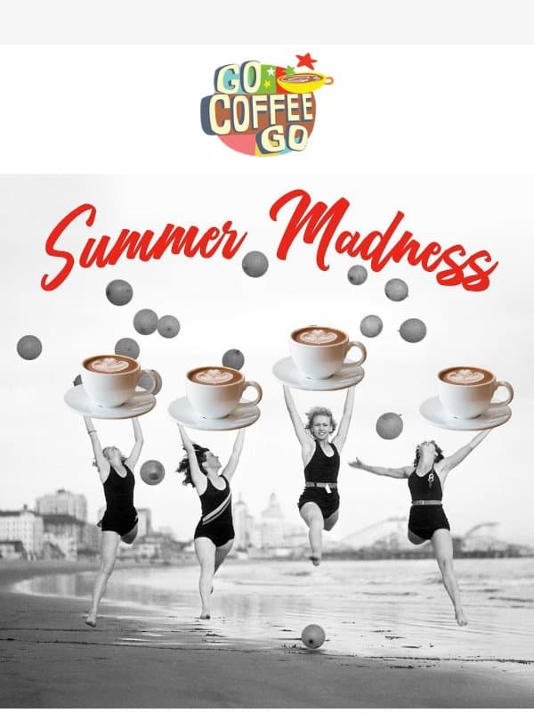 Summer Madness Sale! email from Go Coffee Go