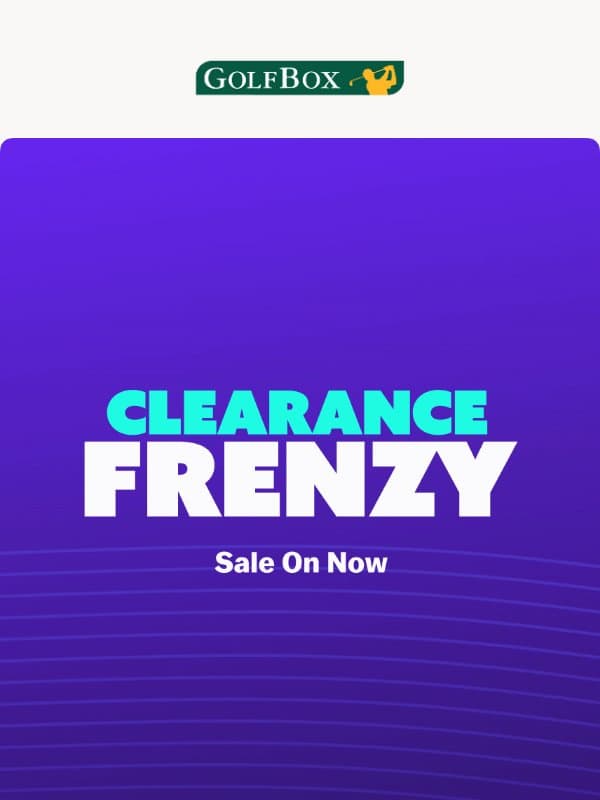 🚨 Clearance Frenzy On Now 🚨 email from GolfBox