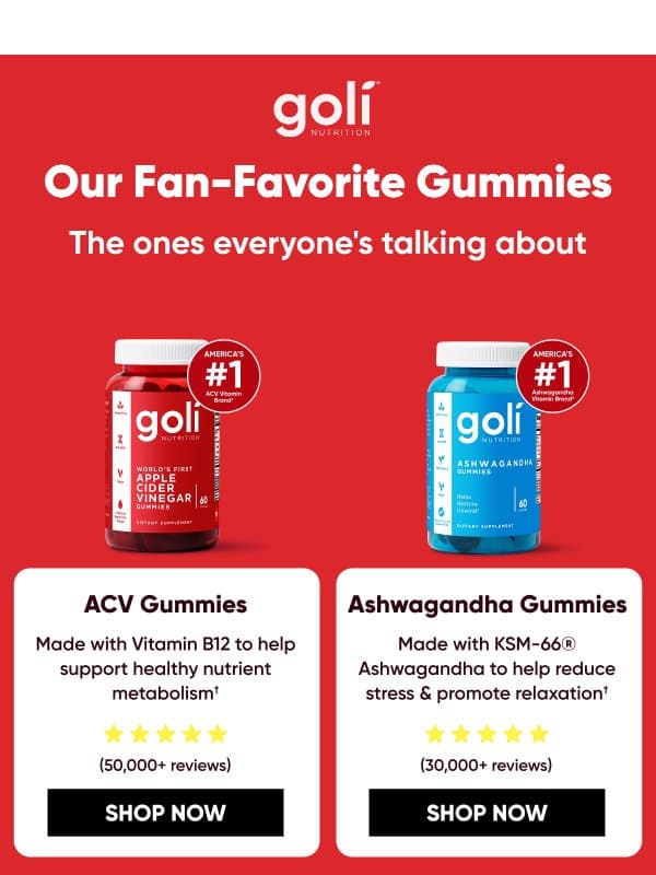 Our fan-favorite gummies (+ your 15% OFF expires soon) email from Goli Nutrition