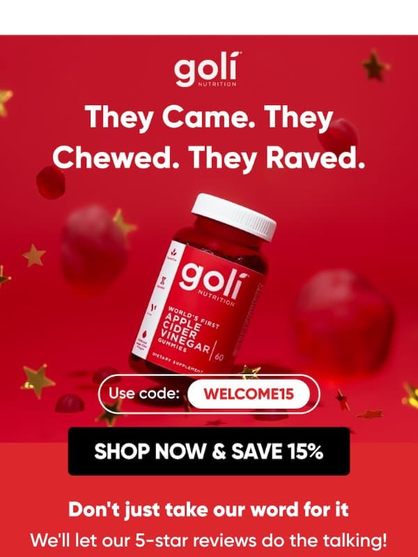 They came. They chewed. They raved. email from Goli Nutrition