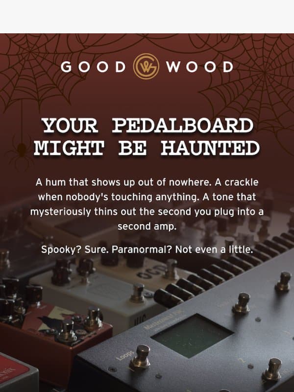 There's a ghost in your signal chain email from Goodwood Audio