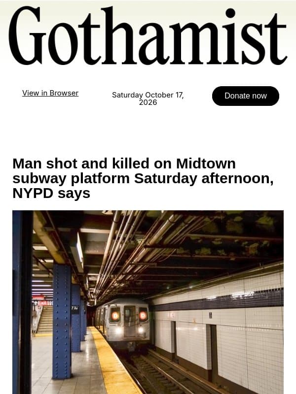 Man shot and killed Saturday afternoon at Midtown subway stop email from Gothamist