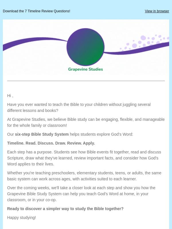 One Bible Study System. 💡All Ages. email from Grapevine Studies