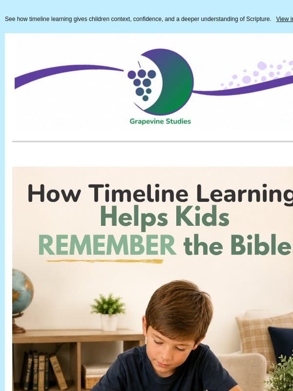 Why Kids Remember the Bible Better with a Timeline email from Grapevine Studies