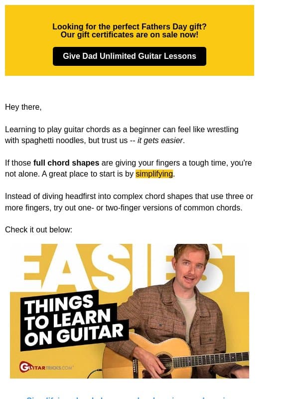 Want to learn something on guitar right away? These are super easy. 🎸 email from GuitarTricks