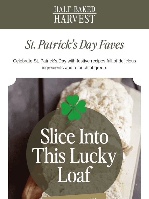Our Go-To St. Patrick’s Day Recipes email from Half Baked Harvest