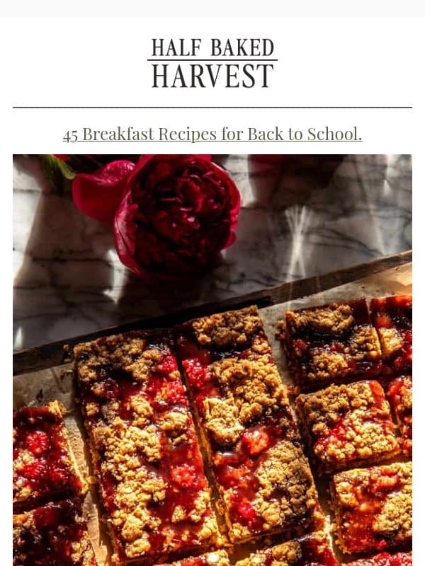 New Post: 45 Breakfast Recipes for Back to School. email from Half Baked Harvest