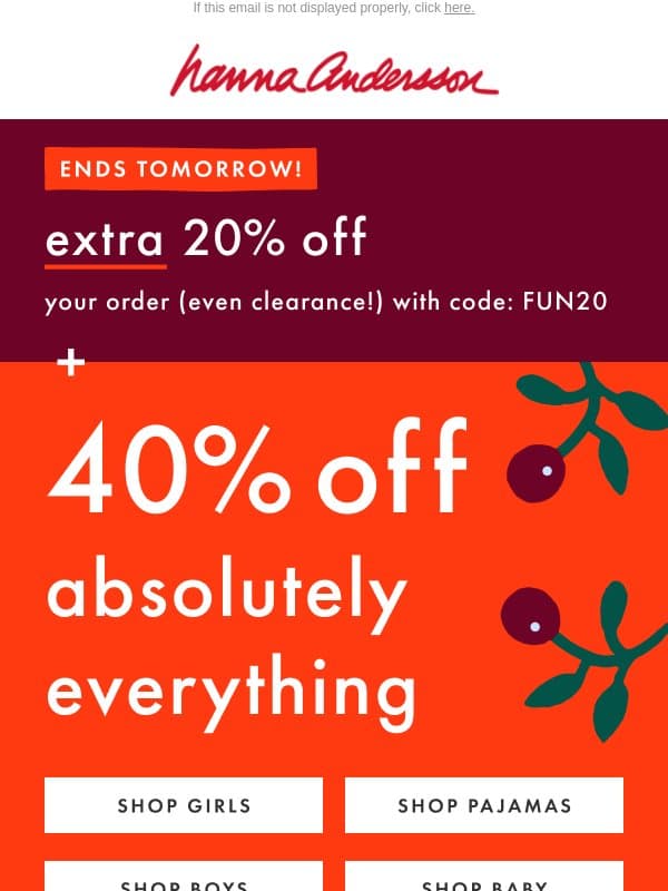 Donβt Miss It π£ Extra 20% Off Your Order email from Hanna Andersson