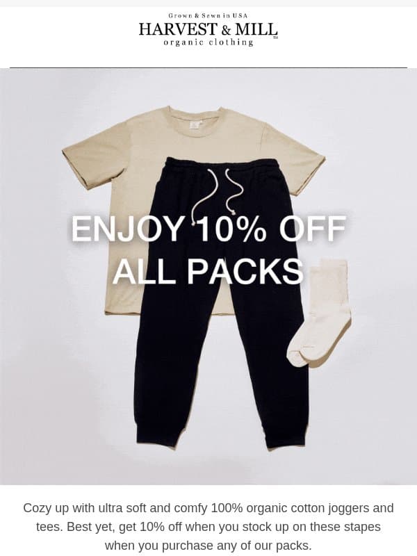 10% Off Comfy Organic Cotton Packs email from Harvest & Mill