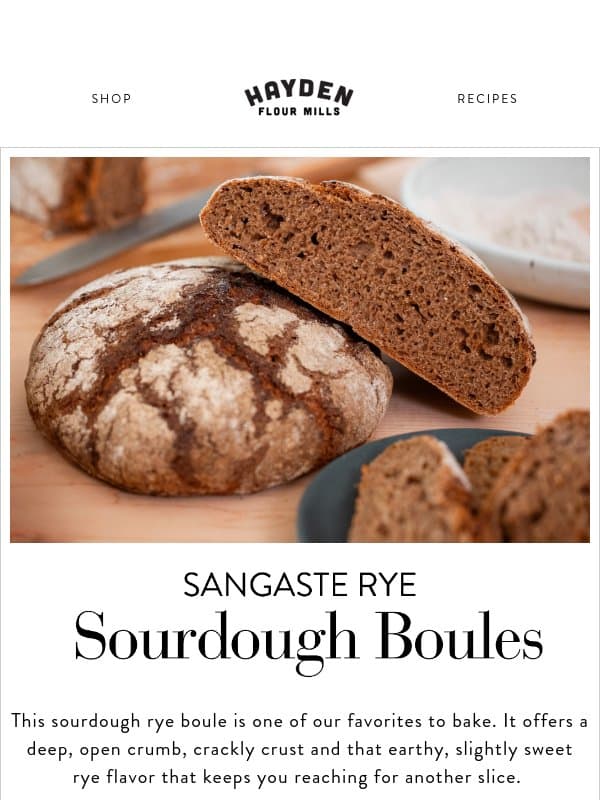 Your new favorite sourdough rye boule is here π₯ email from Hayden Flour Mills