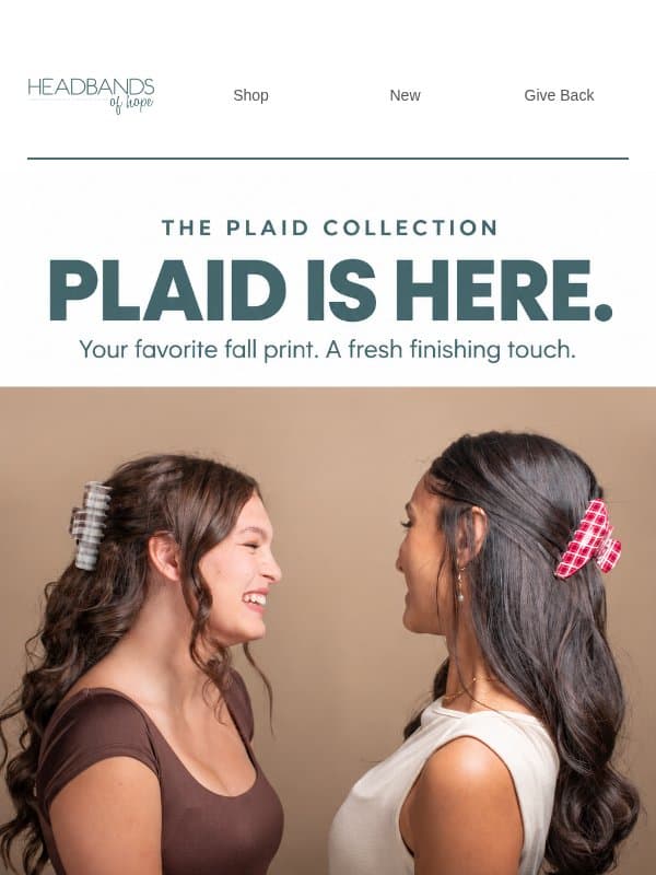 You plaid me at hello. email from Headbands of Hope