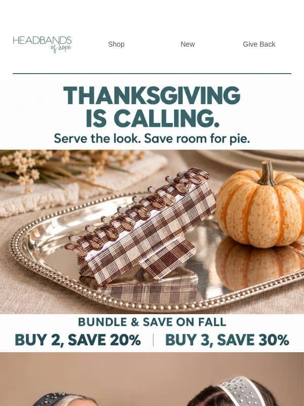 Serving looks. Saving room for pie. email from Headbands of Hope