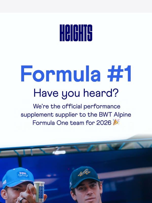 The BWT Alpine Formula One Team’s #1 choice email from Heights