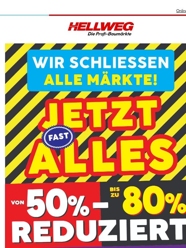 Jetzt bis zu 80% reduziert! email from Hellweg