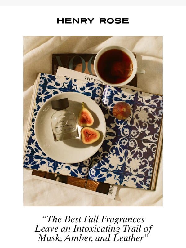 Best fig scent… email from Henry Rose