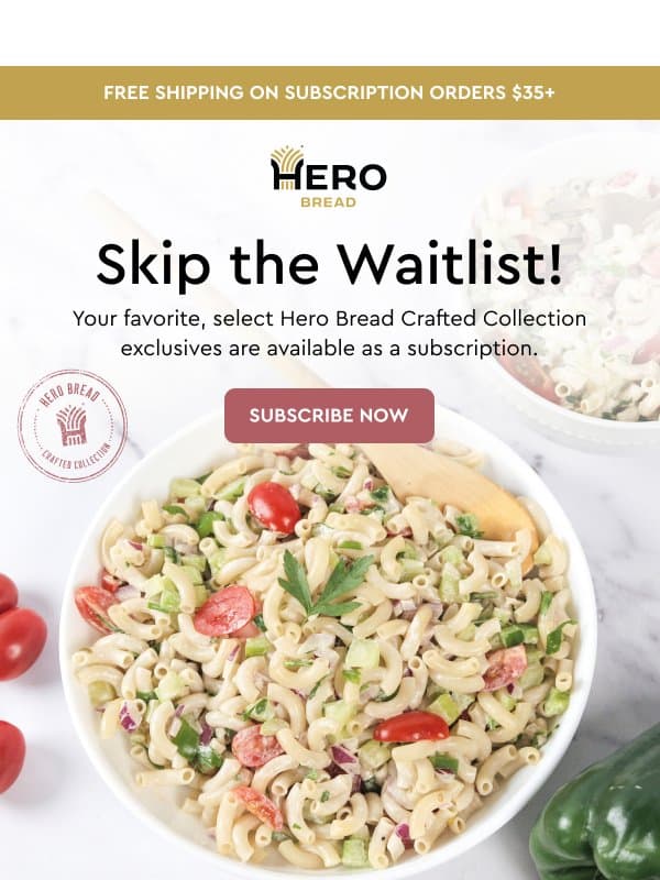Never Miss Your Favorites Again 👀 email from Hero Bread