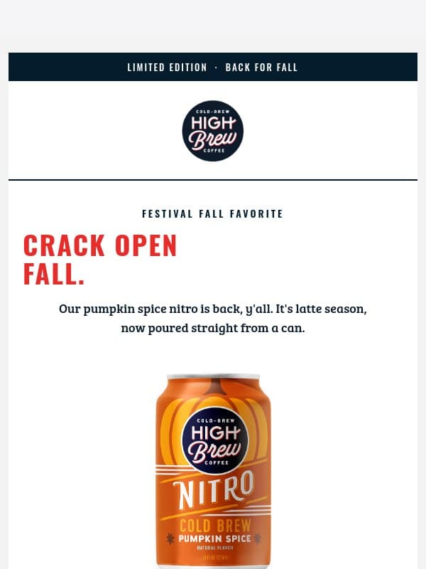 Your fall latte, minus waiting in line. email from High Brew Coffee