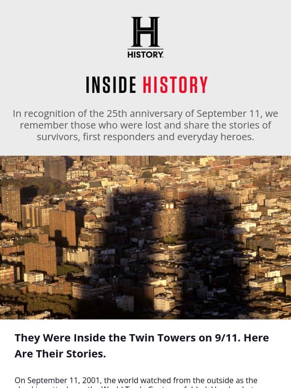 Remembering 9/11: Stories From Those Who Were Inside the Towers email from History