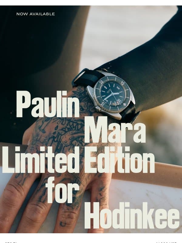 Available Now: Paulin Mara Limited Edition for Hodinkee email from Hodinkee