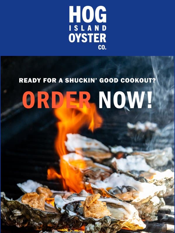 Last call for 4th of July! 🎇 email from Hog Island Oyster Company
