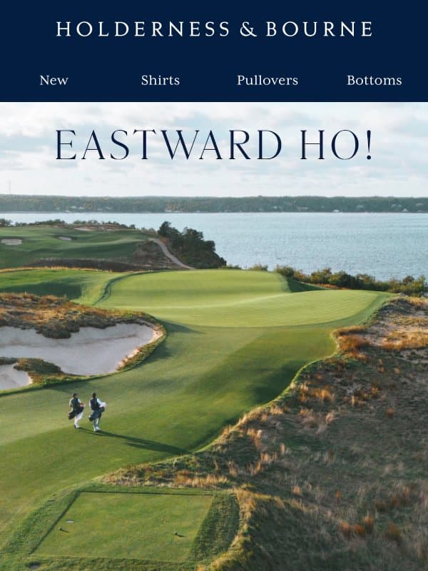 An Afternoon at Eastward Ho! email from Holderness & Bourne