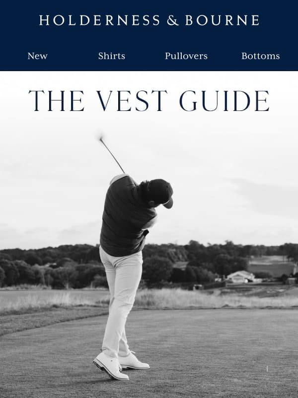 Warm to the Core: NEW Vests for Fall email from Holderness & Bourne