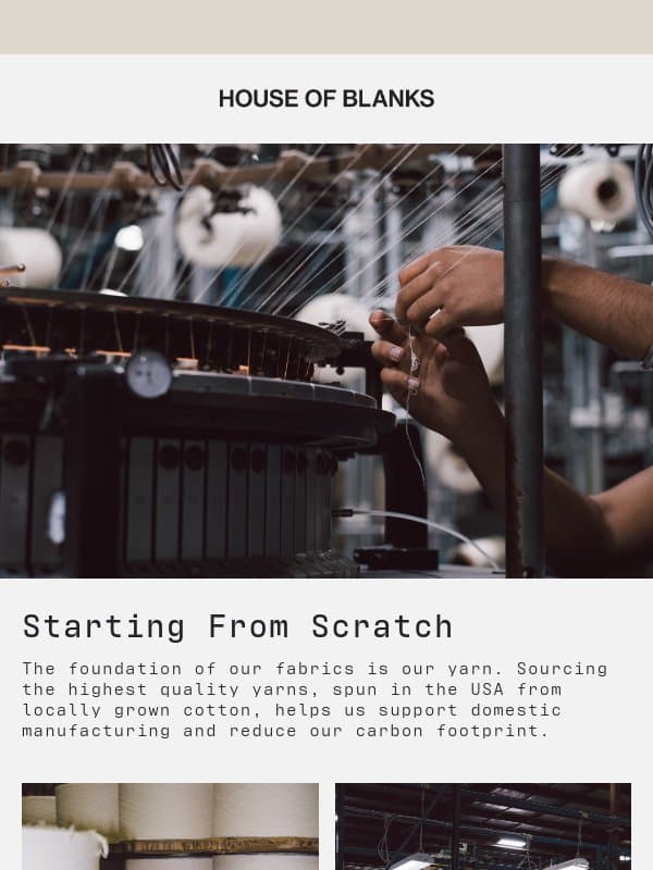 Our Manufacturing Process email from HOUSE OF BLANKS