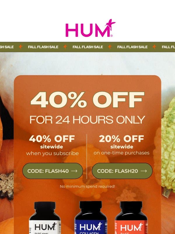 40% off EVERYTHING. 24 hours only ⚡ email from HUM Nutrition