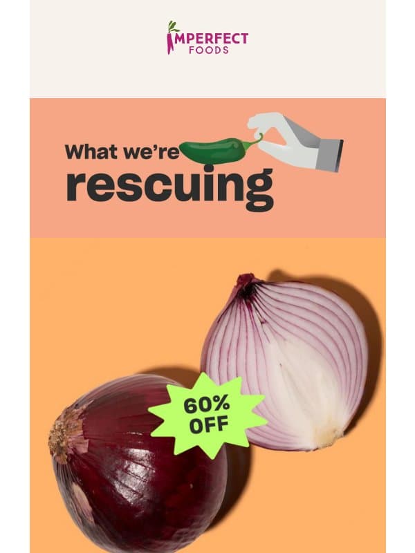 An Unbeatable Red Onion Deal + What’s New This Week email from Imperfect Foods