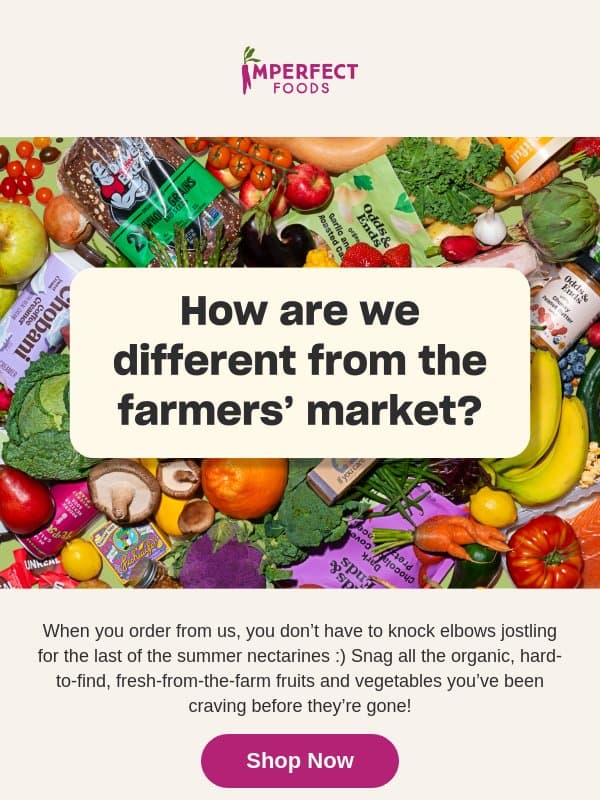 Hurry! Peak Summer Produce is Going, Going... email from Imperfect Foods